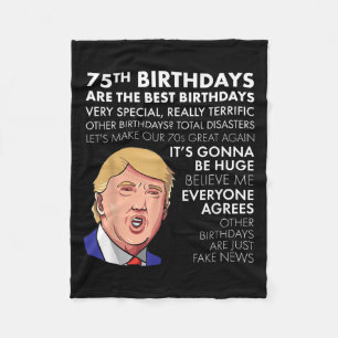 75th Birthday Gift Funny Trump Quote Shirt For Men Fleece Blanket