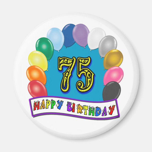 75th Birthday Gifts with Assorted Balloons Design Magnet (Front)