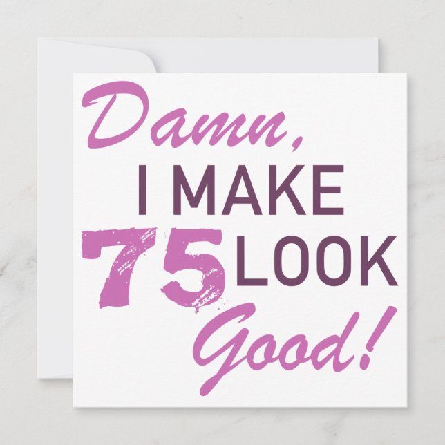 75th Birthday Humour Card (Front)