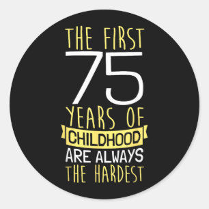75th Birthday I 75 Years Of Childhood Classic Round Sticker