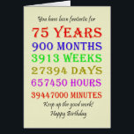75th Birthday Milestones<br><div class="desc">75th birthday card counting down the years,  days,  months,  hours,  and minutes. A card to give pause for thought! Leap years have been taken into account!</div>