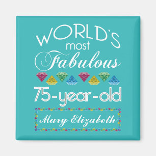 75th Birthday Most Fabulous Colourful Gem Magnet