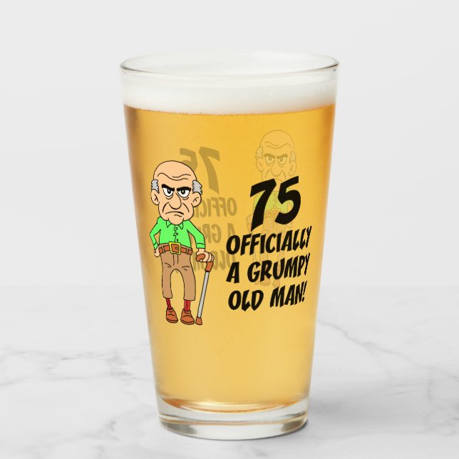 75th Birthday Officially Grumpy Old Man Glass (Front Filled)