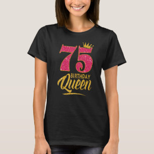 75th Birthday Queen 75 Years Old Girl Crown pink T-Shirt