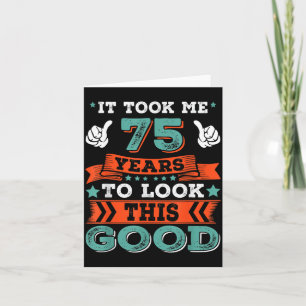 75th Birthday Quote Graphics Funny 75 Years Old Card