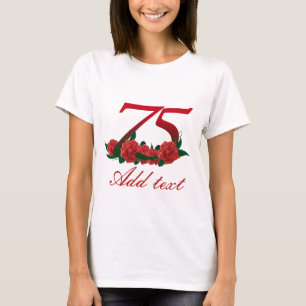 75th birthday red rose number 75 T-Shirt