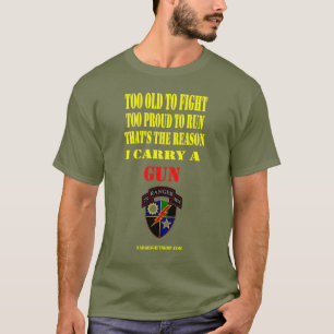 75th RANGER TOO OLD TO FIGHT, TOO PROUD TO RUN T-Shirt