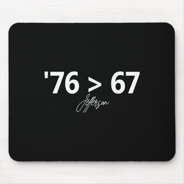 76 67 Self-evident Make History Fun Original  Mouse Pad (Front)