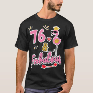 76 and fabulous  76 years old Gift  76th Birthday  T-Shirt