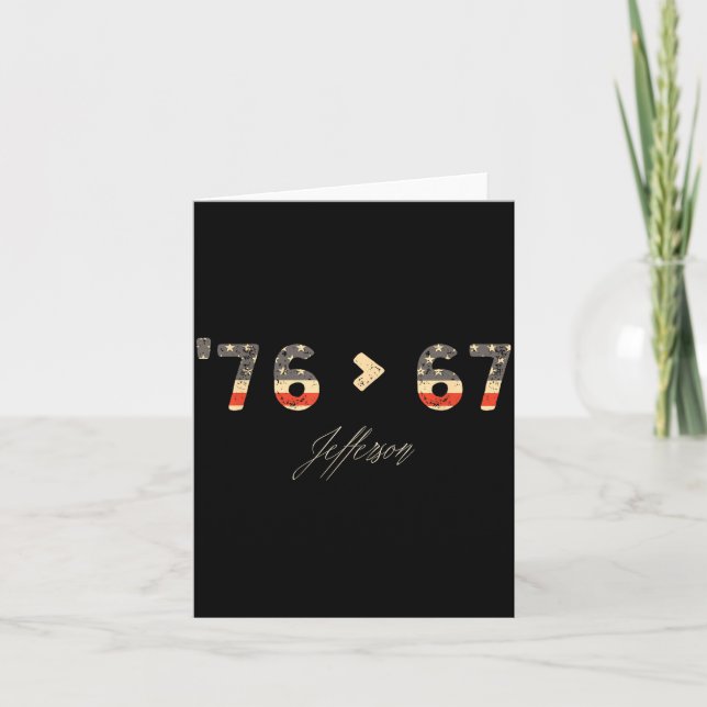76 > 67 Jefferson Six Seven Meme For Gen Alpha  Card (Front)