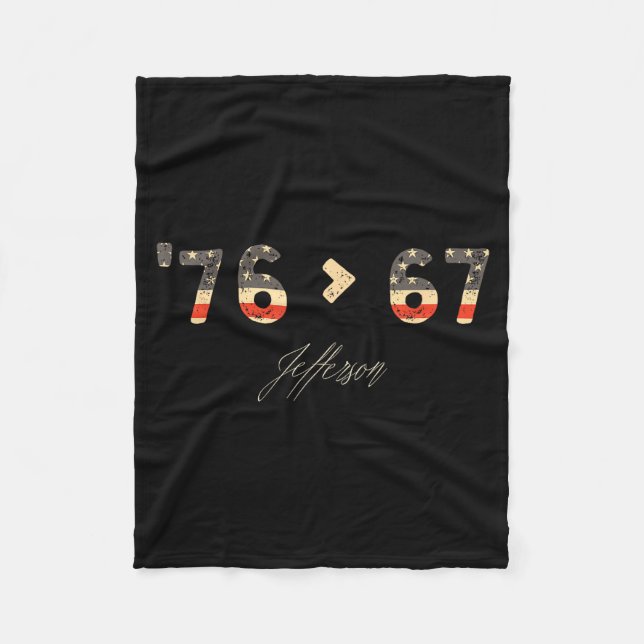 76 &gt; 67 Jefferson Six Seven Meme For Gen Alpha  Fleece Blanket (Front)