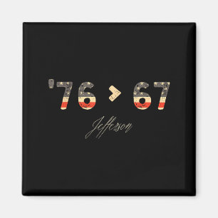 76 > 67 Jefferson Six Seven Meme For Gen Alpha Magnet