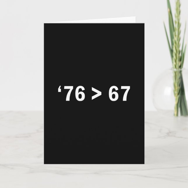 76 > 67 Self-evident Minimalist Math Joke  Card (Front)