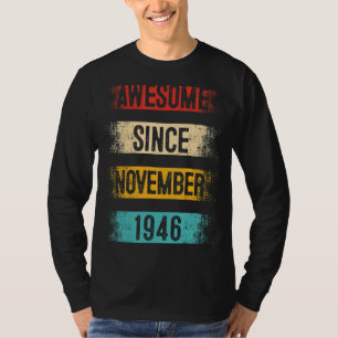 76 Year Old Awesome Since November 1946 76th Birth T-Shirt
