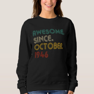 76 Year Old Awesome Since October 1946  76th Birth Sweatshirt