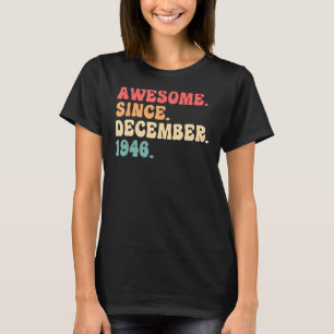 76 Year Old  December 76th Birthday  For Men Women T-Shirt
