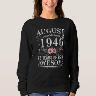 76 Year Old Made In August 1946 76th Birthday  Wom Sweatshirt