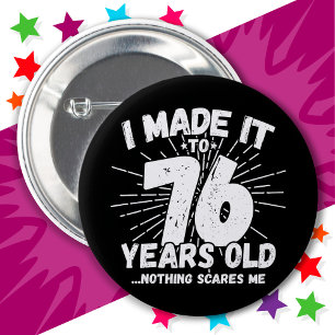 76 Year Old Sarcastic Meme Funny 76th Birthday 6 Cm Round Badge