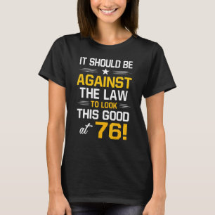 76th Birthday 76 Years Old Birthday Men Women T-Shirt