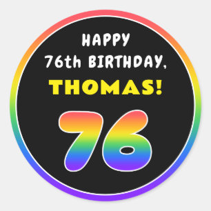 76th Birthday: Colourful Rainbow # 76, Custom Name Classic Round Sticker