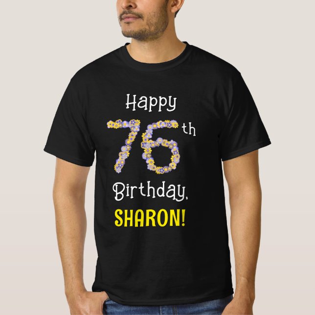 76th Birthday: Floral Flowers Number “76” + Name T-Shirt (Front)