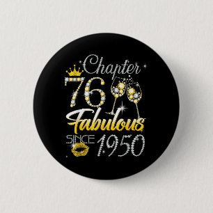 76th Birthday Queen Chapter 76 Fabulous Since 1950 6 Cm Round Badge