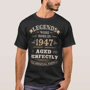 76th Birthday Vintage Legends Born in 1947 76 year T-Shirt