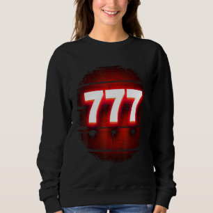 777 Lucky Slot Numbers Jackpot Sweatshirt
