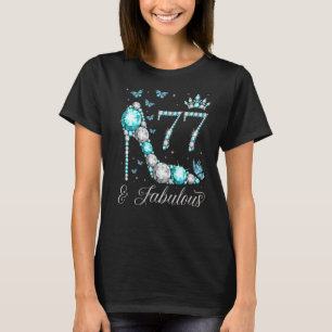 77 & Fabulous 77 Years Old 77th Birthday Queen T-Shirt