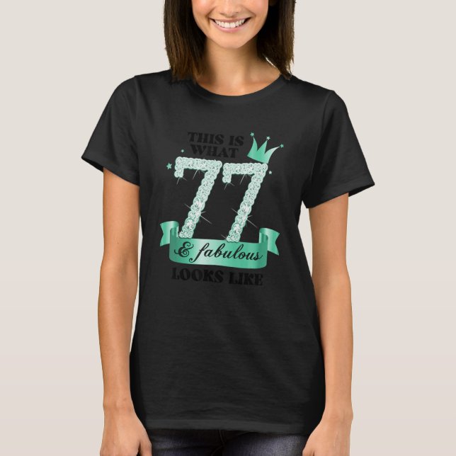 77 & Fabulous I Turquoise White Party Group Photo  T-Shirt (Front)