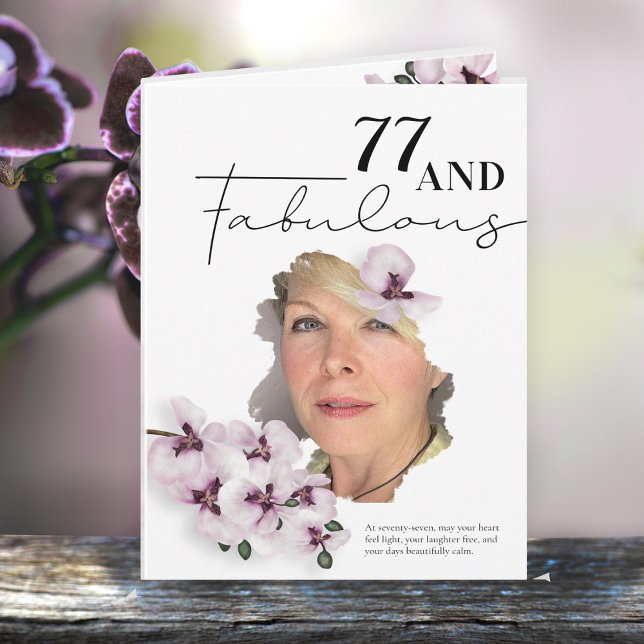 77 & Fabulous Orchid Photo Birthday Greeting Card (Creator Uploaded)