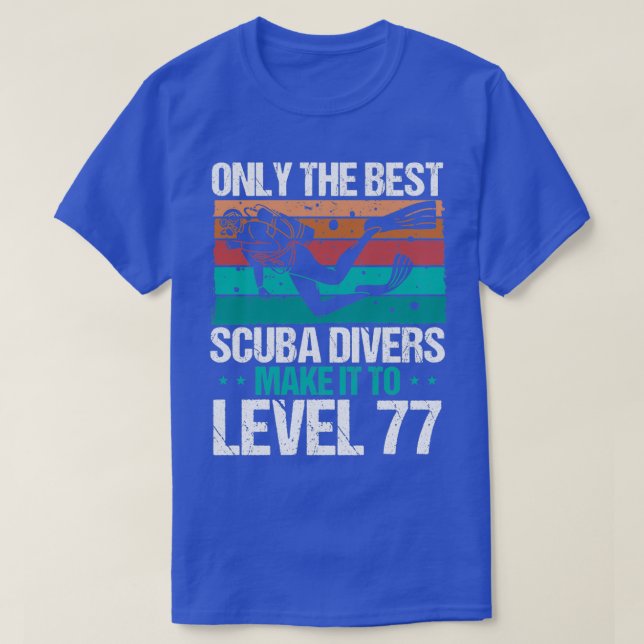 77 Scuba Diving Level 77 Year Diver Snorkelling T-Shirt (Design Front)