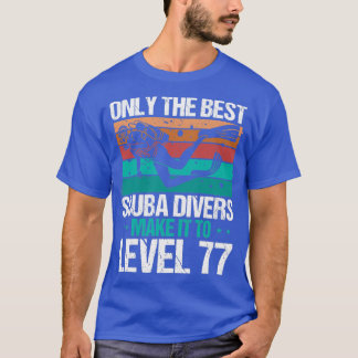 77 Scuba Diving Level 77 Year Diver Snorkelling T-Shirt