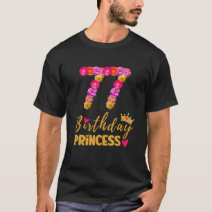 77 Year Old Birthday Princess Flower Its My 77th B T-Shirt