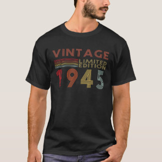 77 Year Old Gifts Vintage 1945 Limited Edition 77T T-Shirt
