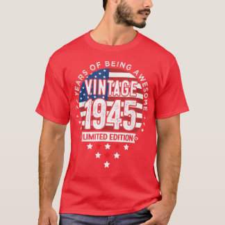 77 Year Old Gifts Vintage 1945 Limited Edition 77t T-Shirt