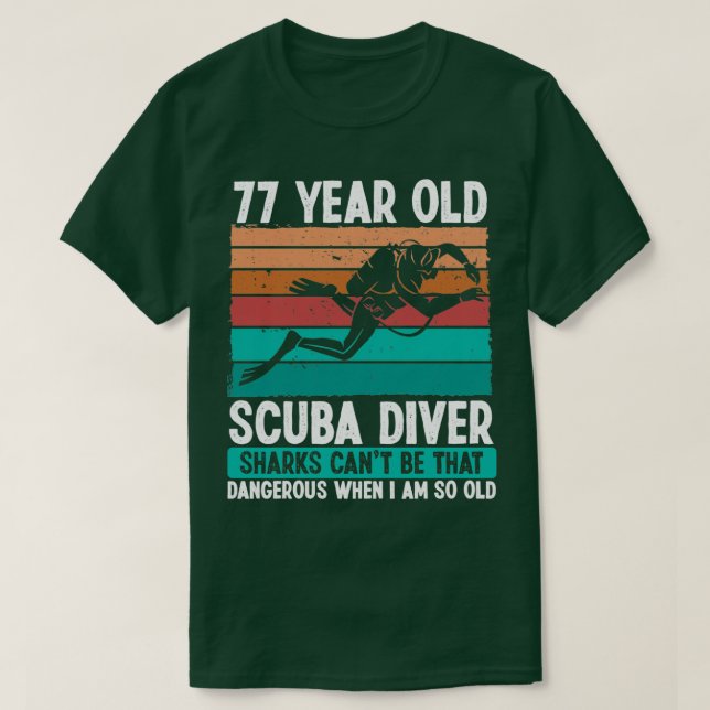 77 Year Old Scuba Diver 77th Birthday Scuba Diving T-Shirt (Design Front)