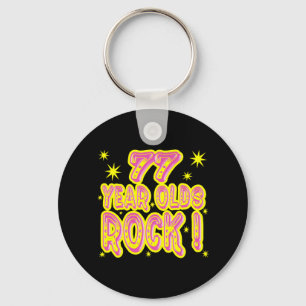 77 Year Olds Rock! (Pink) Keychain
