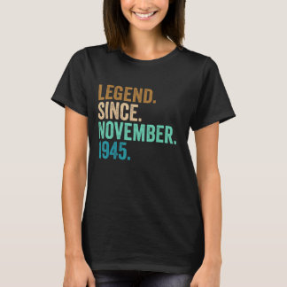 77 Years Old Legend Since November 1945 77th Birt T-Shirt
