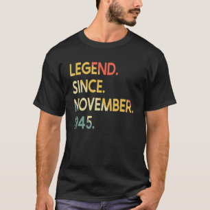 77 Years Old Legend Since November 1945 77th Birth T-Shirt