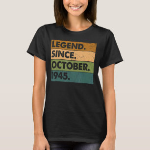 77 Years Old Legend Since October 1945 77th Birth T-Shirt