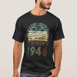77th Birthday Awesome Since August 1946 77 Years T-Shirt