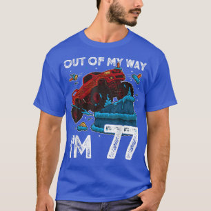 77th Birthday Boy Monster Truck Out Of My Way I'm T-Shirt