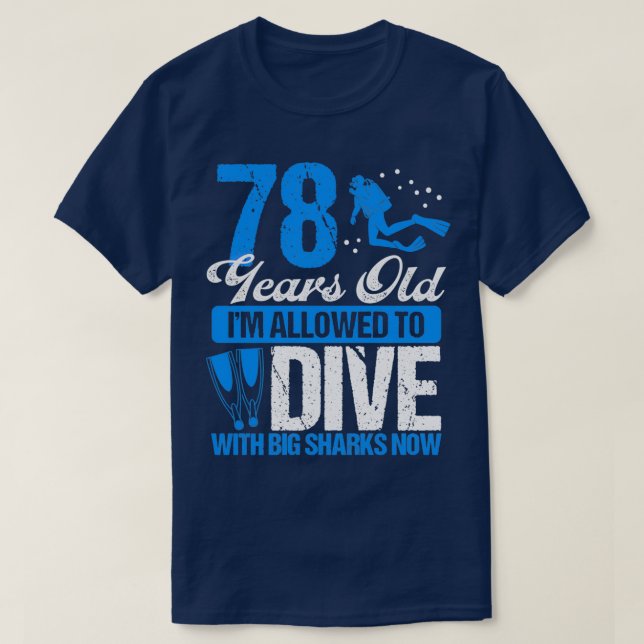 78 Birthday Scuba Diving Scuba Diver 78 Years Old T-Shirt (Design Front)