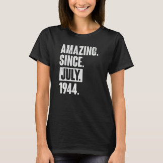 78 Year Old 78th Birthday   Amazing Since July 194 T-Shirt
