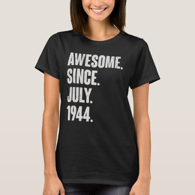 78 Year Old  78th Birthday  Awesome Since July 194 T-Shirt (Front)