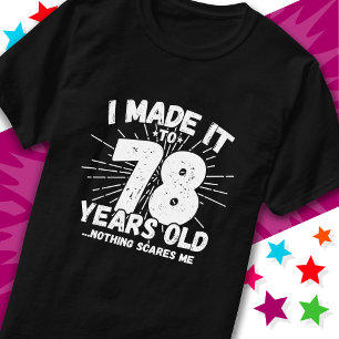 78 Year Old Sarcastic Meme Funny 78th Birthday T-Shirt