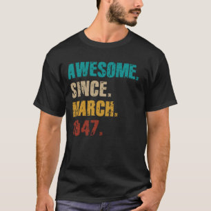 78 Year Old Vintage Awesome Since March 1947 78th T-Shirt