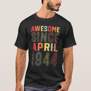 78 Years Old Awesome Since April 1944 78th Birthda T-Shirt