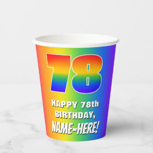 78th Birthday: Colourful, Fun Rainbow Pattern # 78 Paper Cups